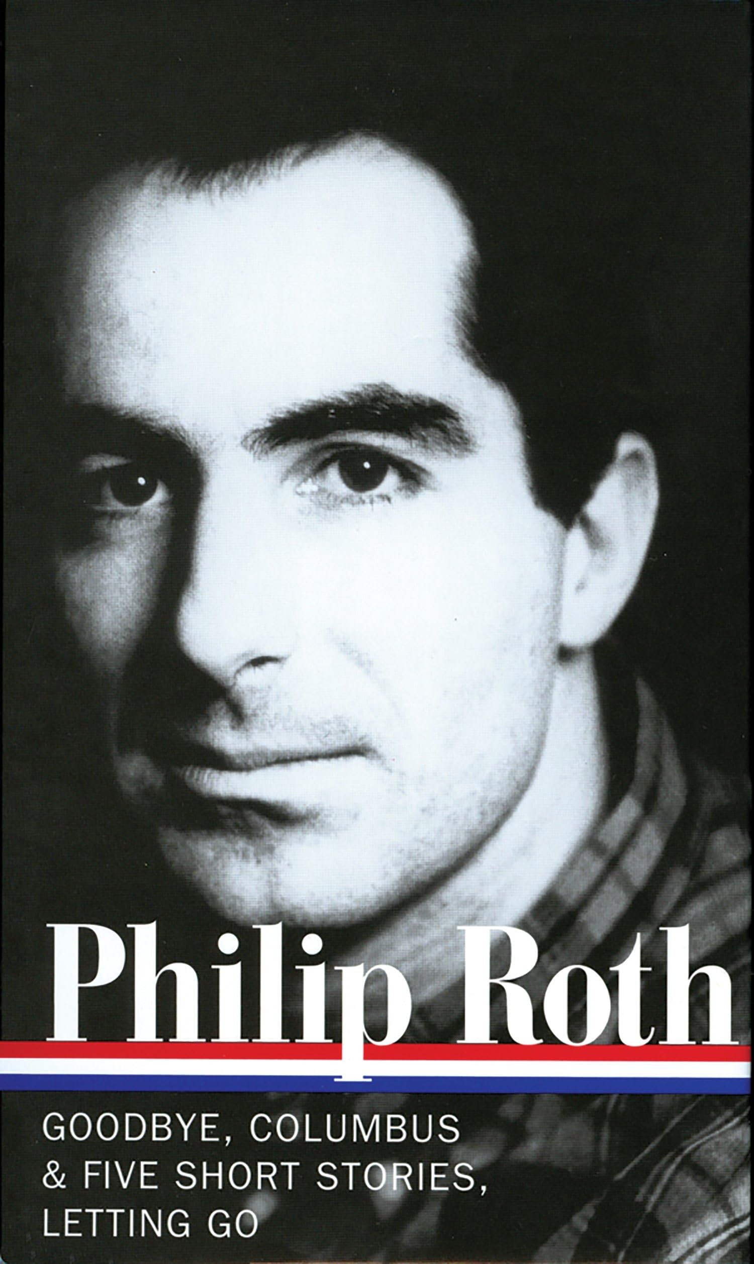 Philip Roth: Novels & Stories 1959-1962 (Loa #157): Goodbye, Columbus / Five Short Stories / Letting Go book