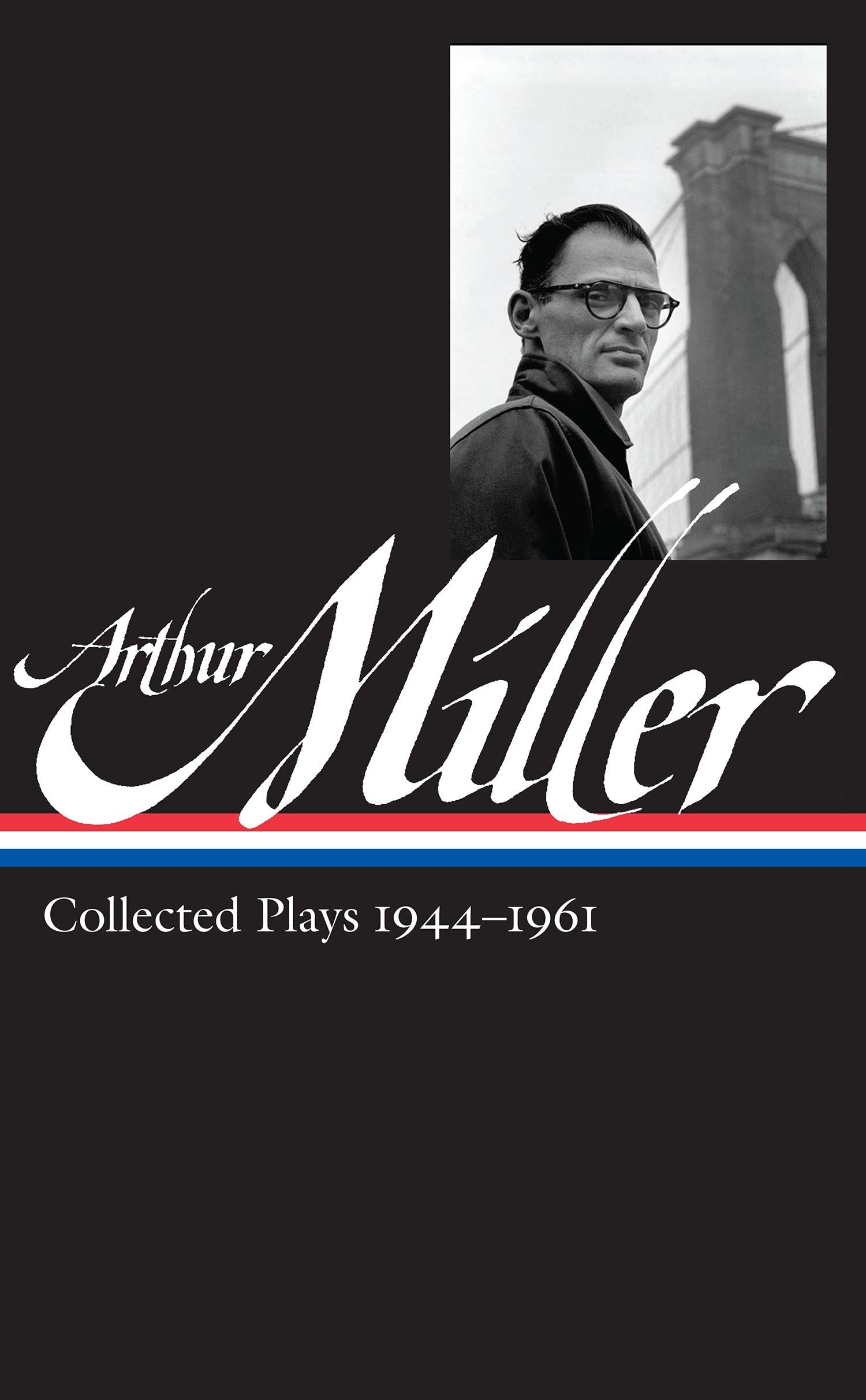 Arthur Miller: Collected Plays Vol. 1 1944-1961 (LOA #163) book