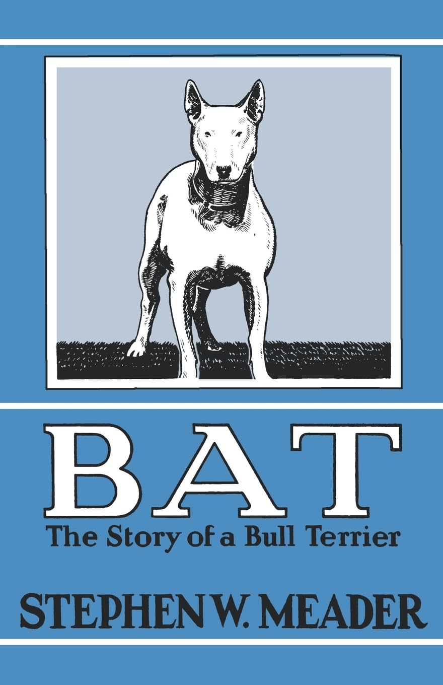 BAT, The Story of a Bull Terrier Fiction