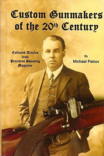 Custom Gunmakers of the 20th Century by Michael Petrov Books