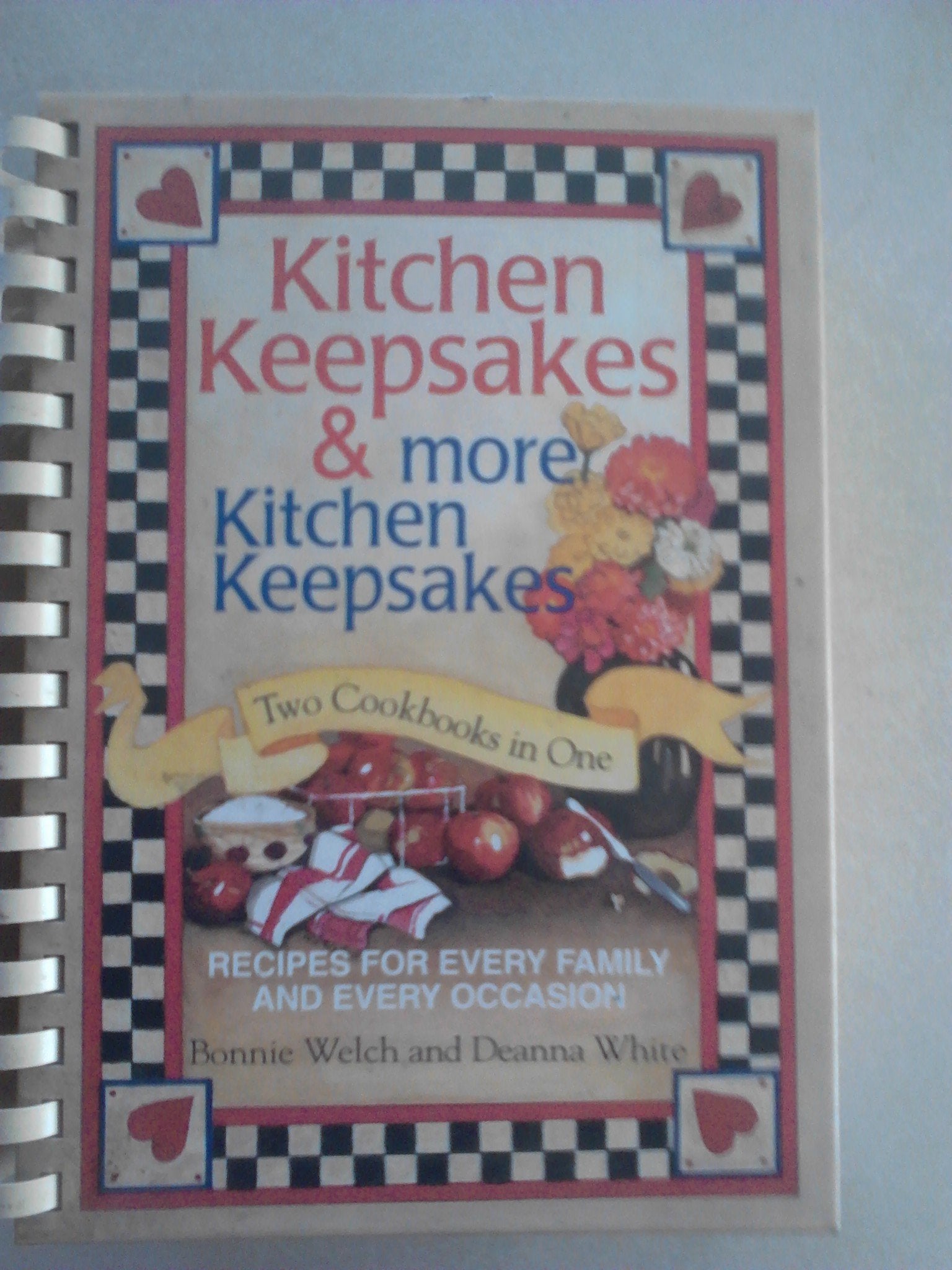 Kitchen Keepsakes & More Kitchen Keepsakes: Two Cookbooks in One; Recipes for Every Family and Every Occasion book
