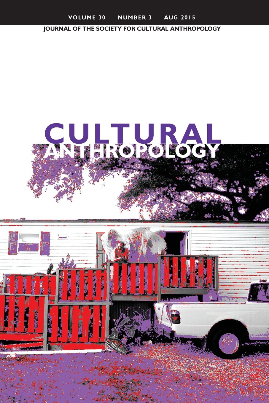 Cultural Anthropology: Journal of the Society for Cultural Anthropology (Volume 30, Number 3, August 2015) General education