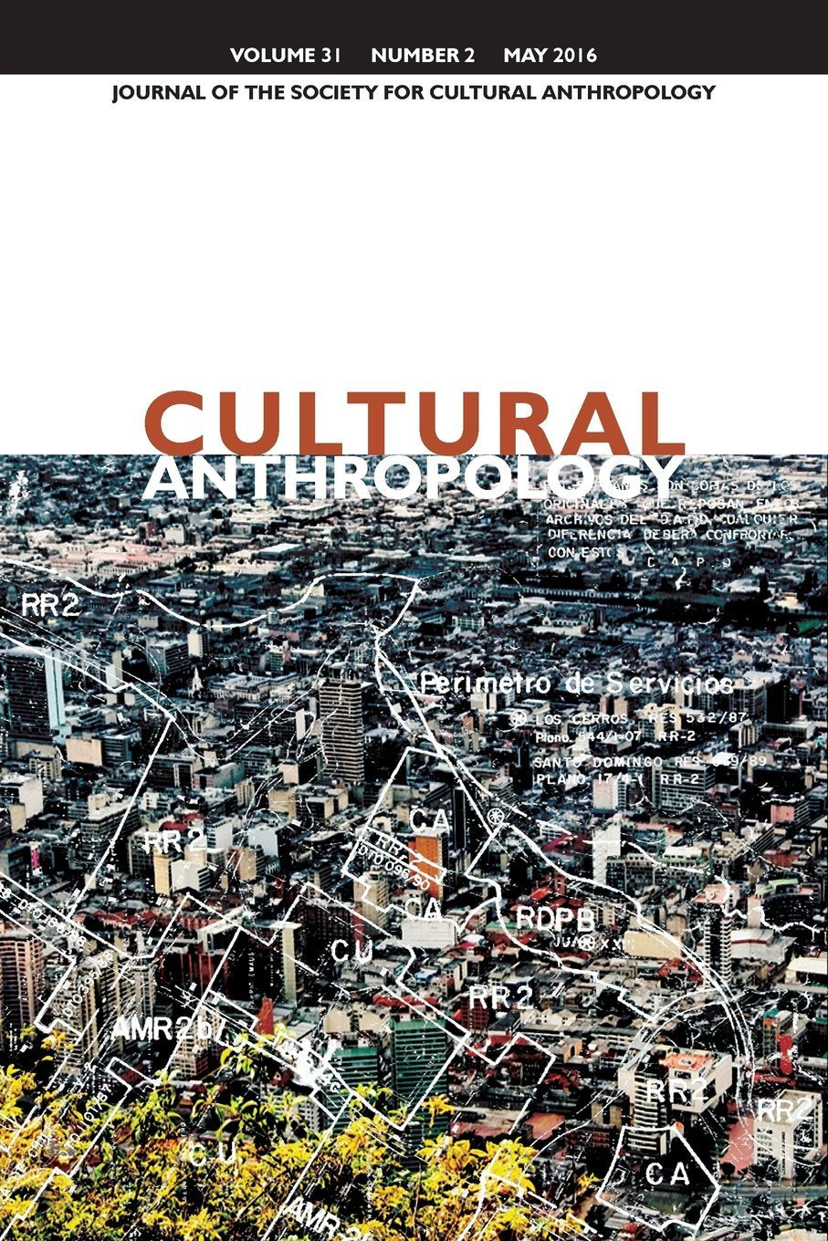 Cultural Anthropology: Journal of the Society for Cultural Anthropology (Volume 31, Number 2, May 2016) General education