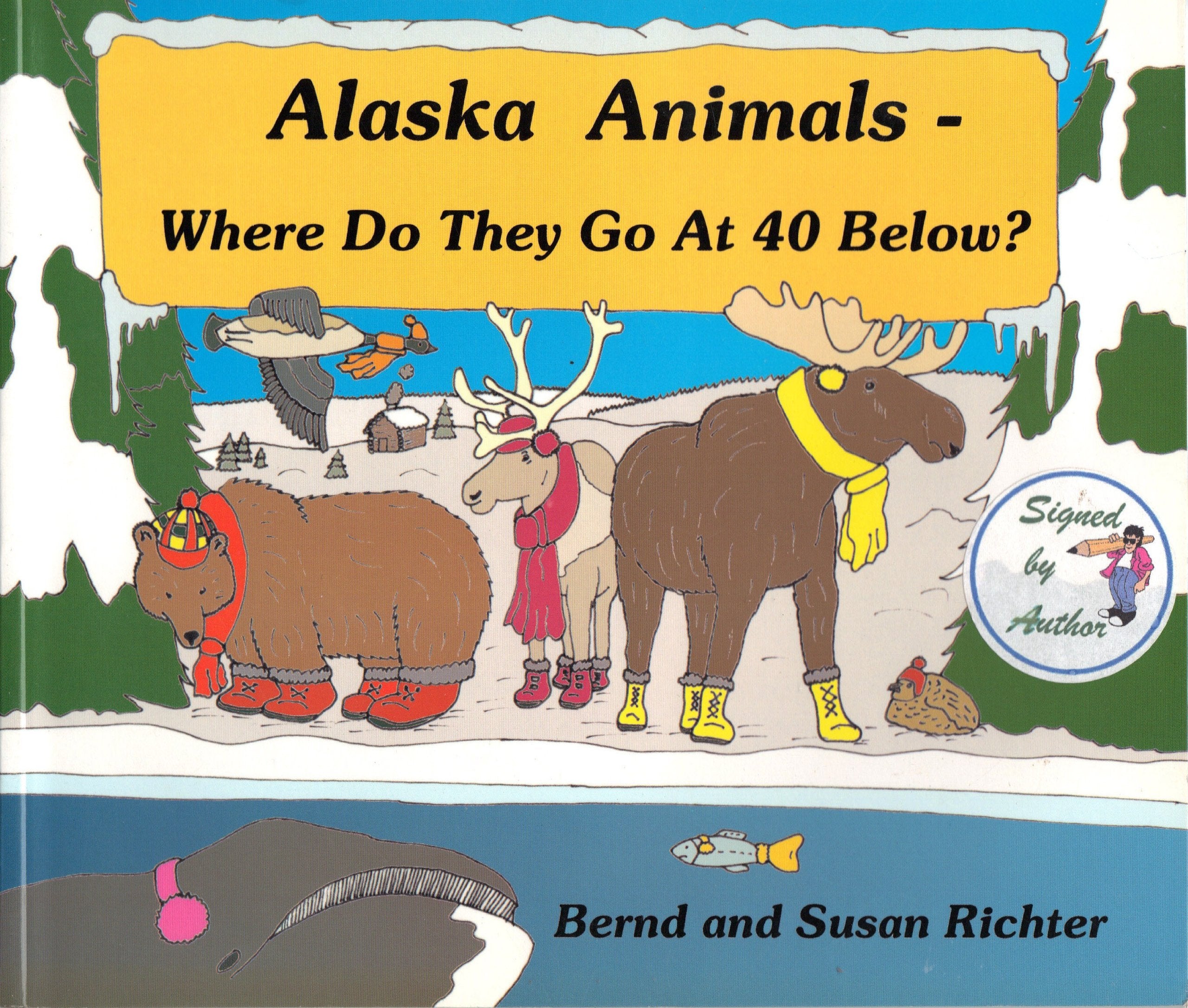 Alaska Animals - Where Do They Go at 40 Below? Books