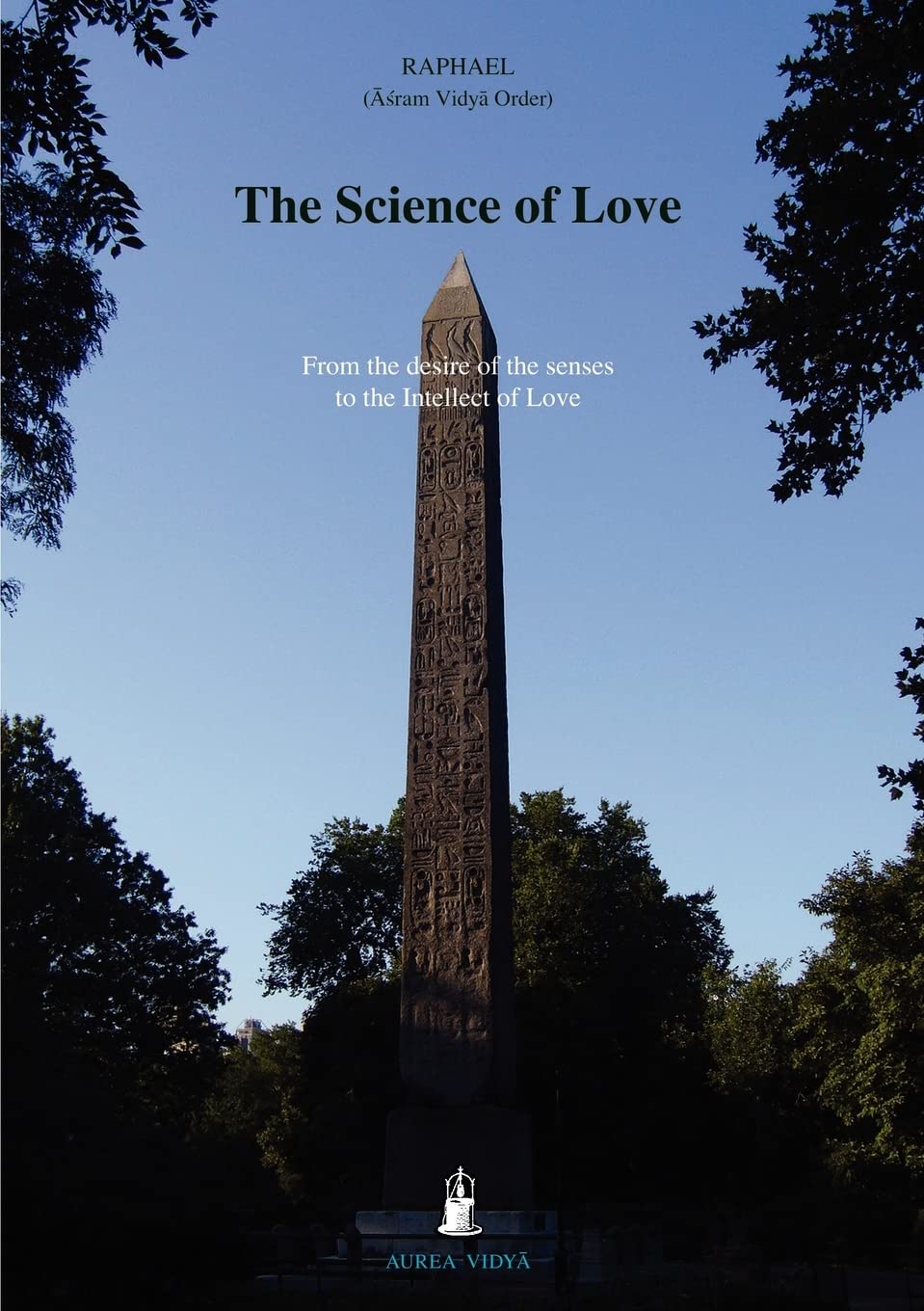The Science of Love: From the desire of the senses to the Intellect of Love book