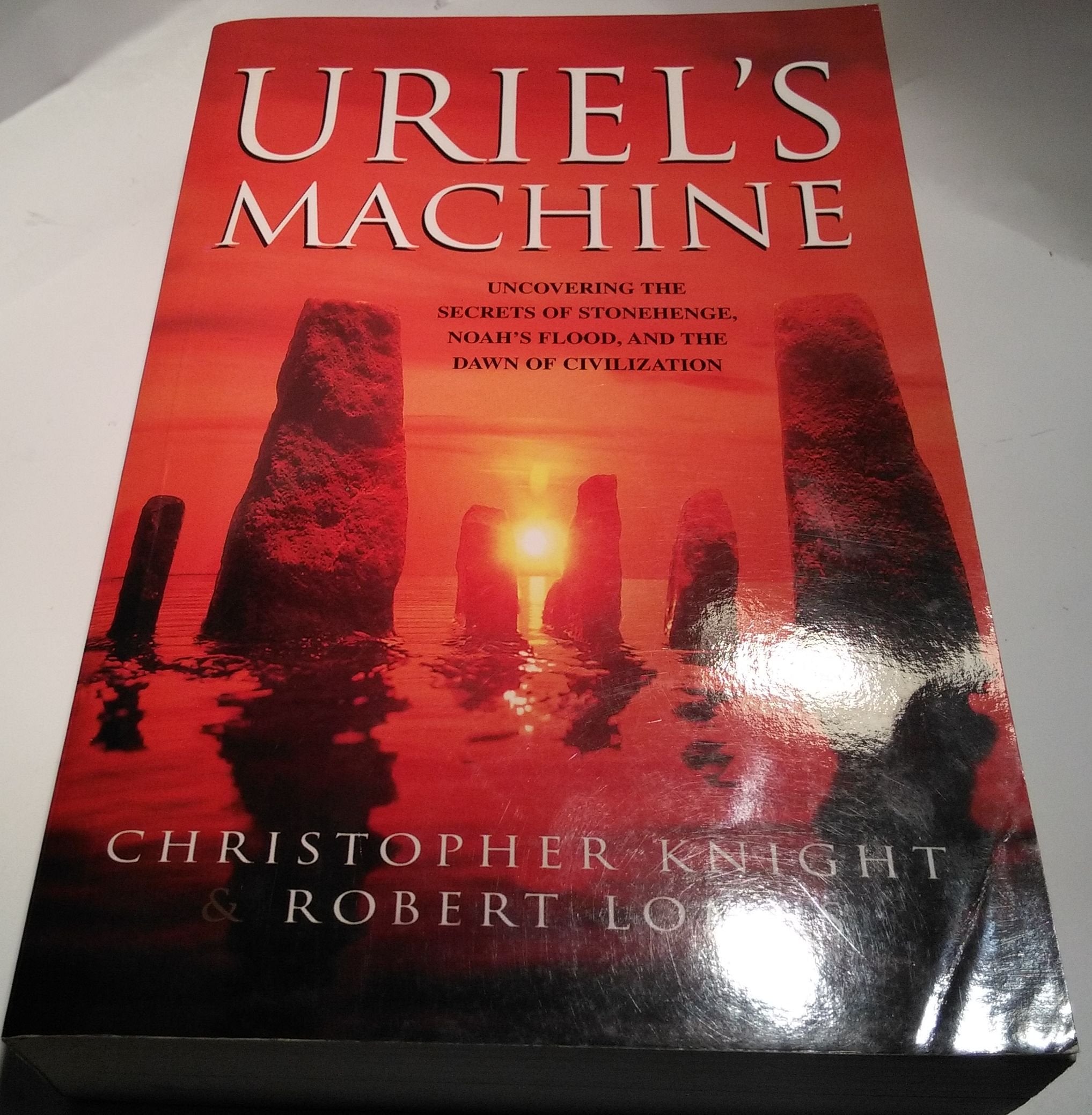 Uriel's Machine: Uncovering the Secrets of Stonehenge, Noah's Flood, and the Dawn of Civilization Social Sciences