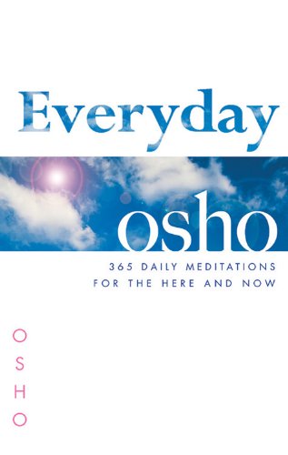 Everyday Osho: 365 Daily Meditations for the Here and Now Philosophy