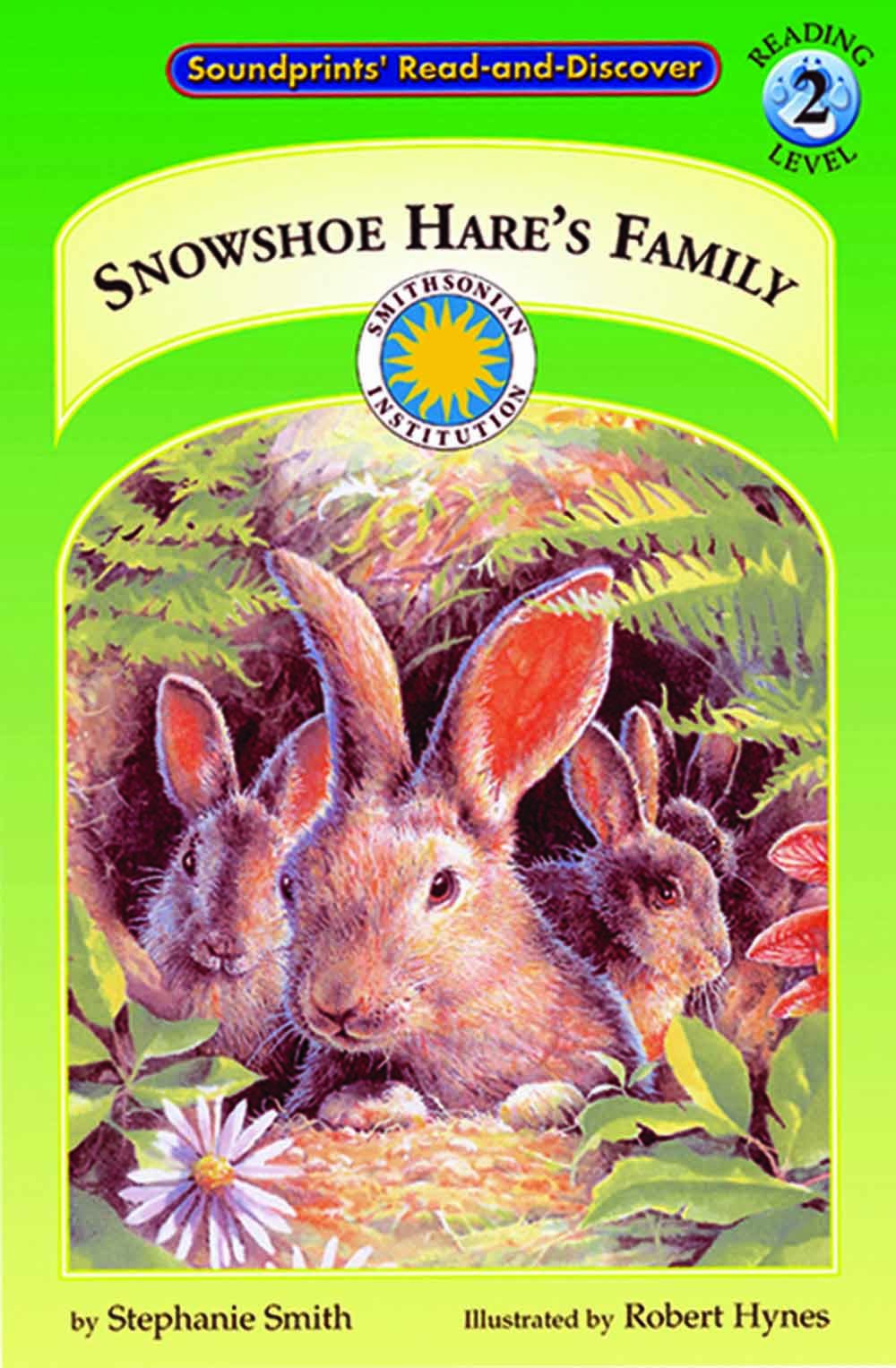 Snowshoe Hare's Family (Soundprints Read-And-Discover. Reading Level 2) Novels & Short Stories