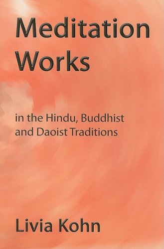 Meditation Works in the Hindu, Buddhist, and Daoist Traditions book