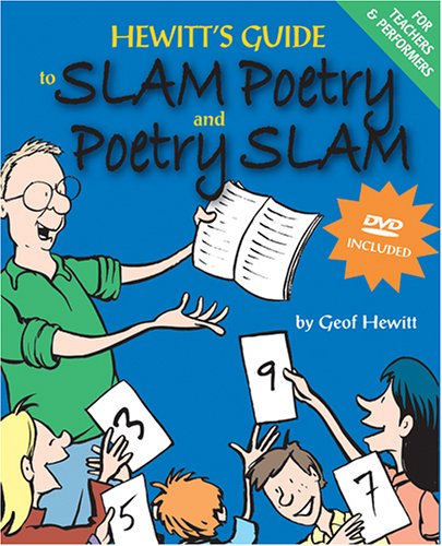 Hewitt's Guide To Slam Poetry And Poetry Slam Poetry