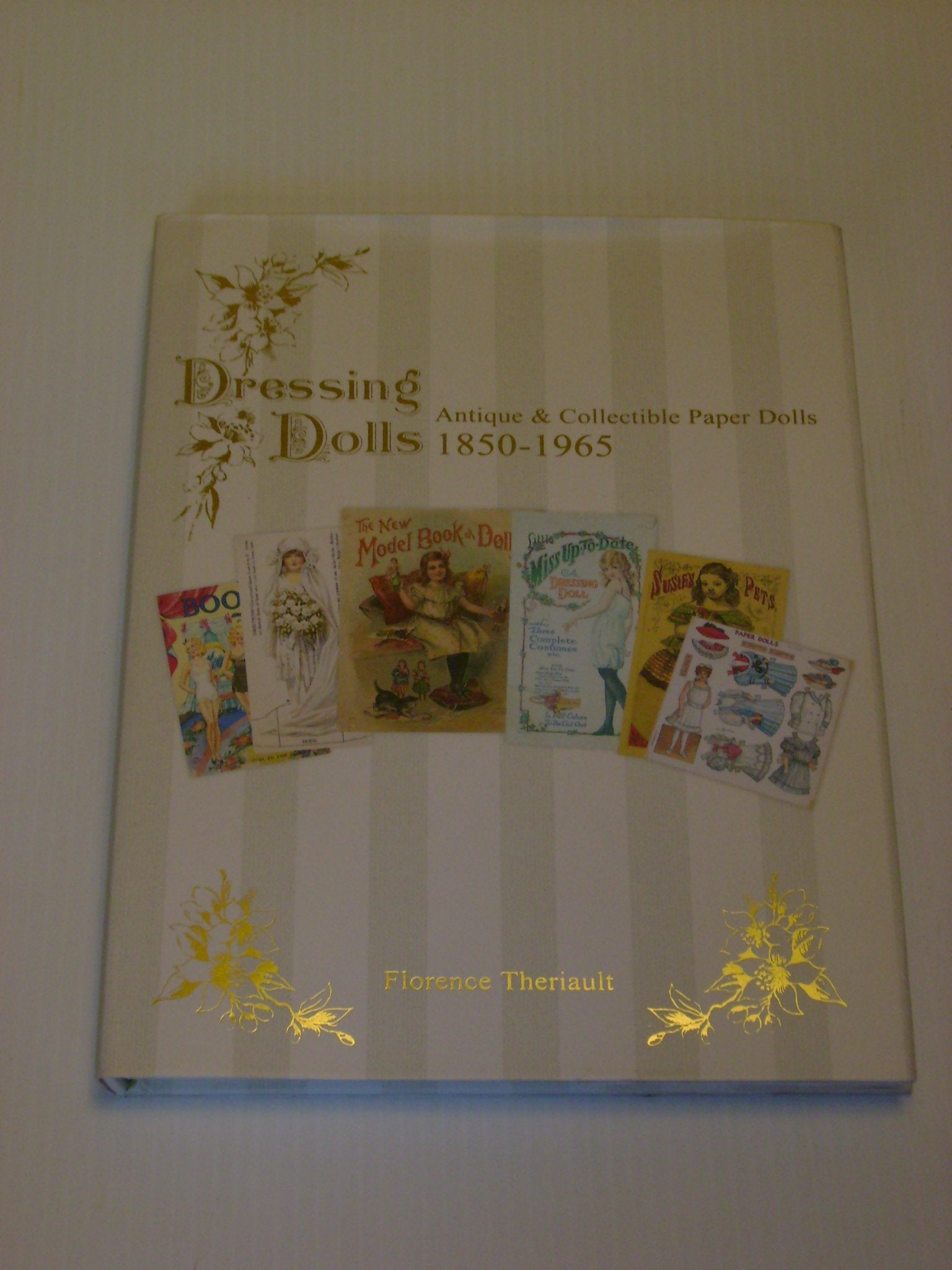Dressing Dolls: Antique and Collectible Paper Dolls, 1850-1965 Books