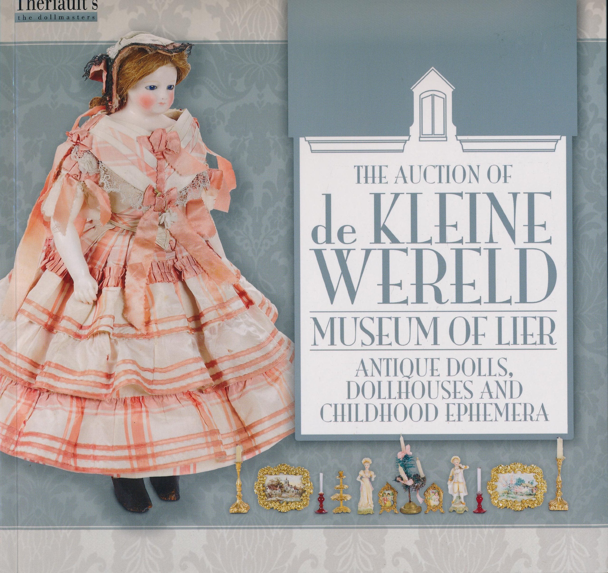 The Auction of de Kleine Wereld Museum of Lier. Antique Dolls, Dollhouses and Childhood Ephemera. Books
