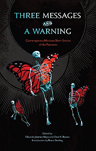 Three Messages and a Warning: Contemporary Mexican Short Stories of the Fantastic Contemporary literature