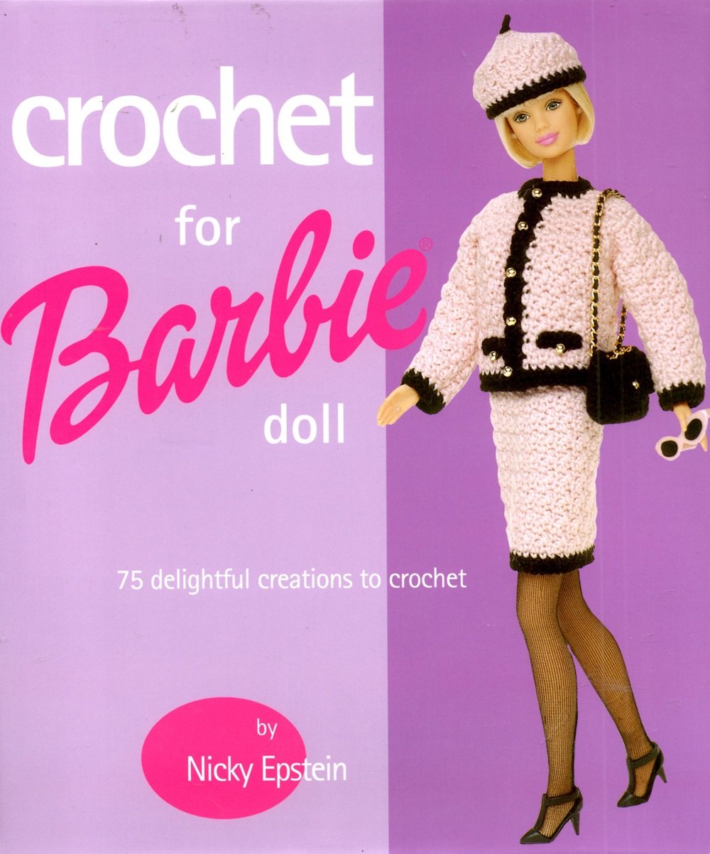 Crochet for Barbie Doll: 75 Fabulous Creations to Crochet Hobbies & Crafts