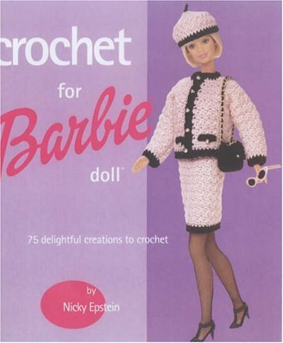 Crochet for Barbie Doll: 75 Delightful Creations to Crochet Hobbies & Crafts