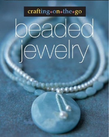 Beaded Jewelry (Crafting on the Go!,) Hobbies & Crafts
