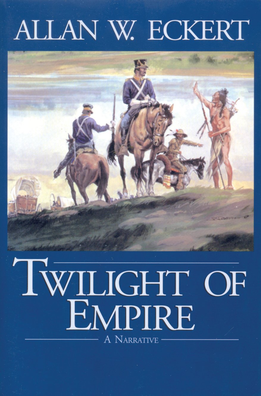 Twilight of Empire (Winning of America Series) Politics & History