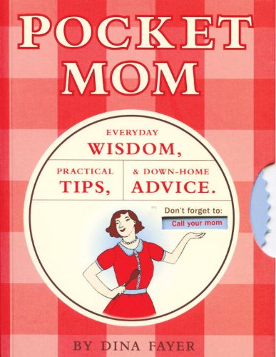 Pocket Mom: Everyday Wisdom, Practical Tips, and Down-Home Advice Parents & Children
