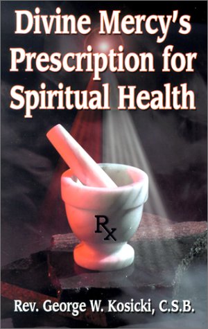 Divine Mercy's Prescription for Spiritual Health book