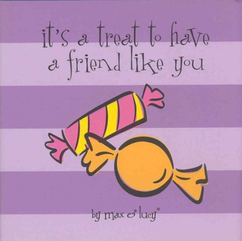 It's a Treat to Have a Friend Like You Partnership & Love
