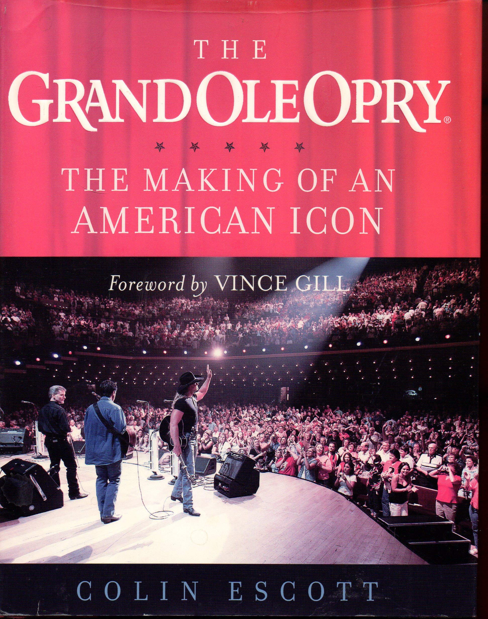 The Grand Ole Opry: The Making of an American Icon Film, Art & Culture