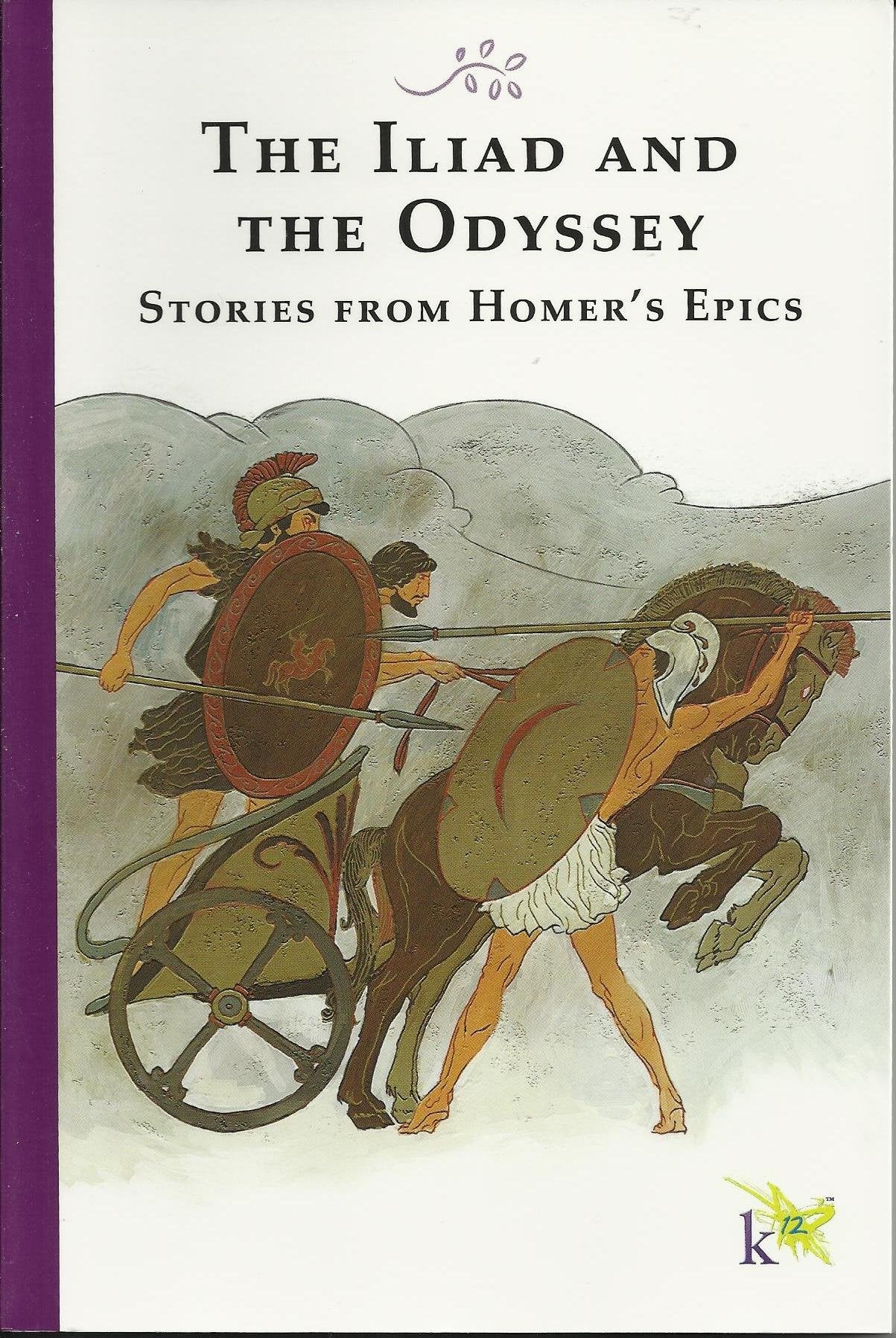 The Iliad and the Odyssey Stories From Homer's Epics Classics