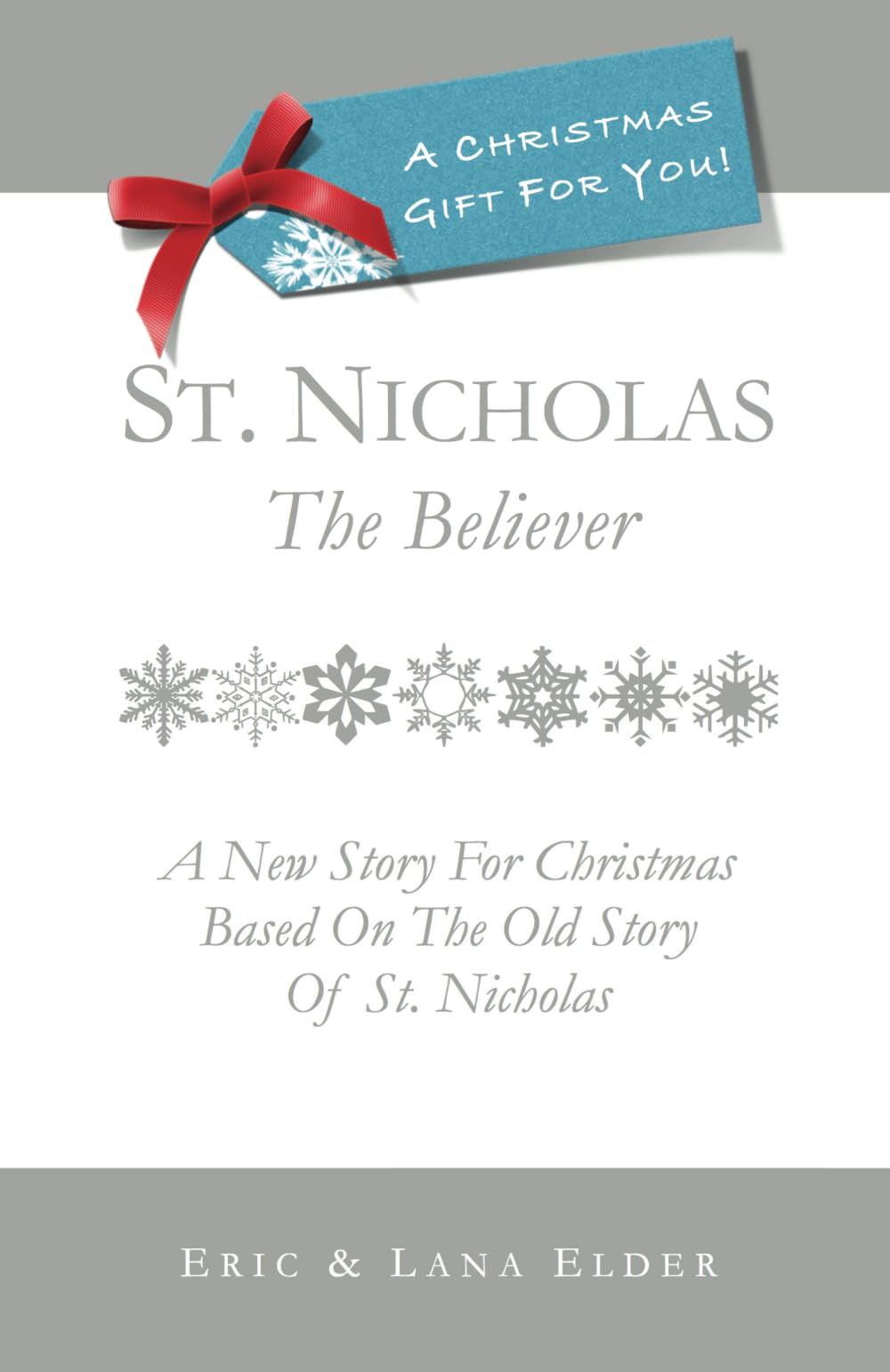 St. Nicholas: The Believer: A New Story For Christmas Based On The Old Story Of St. Nicholas Historical Fiction