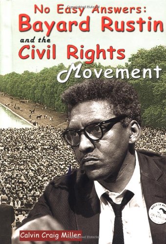 No Easy Answers: Bayard Rustin And The Civil Rights Movement (Civil Rights Leaders) Young adult books