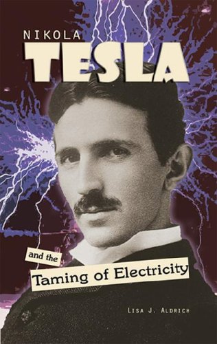 Nikola Tesla And The Taming Of Electricity Business & Technology