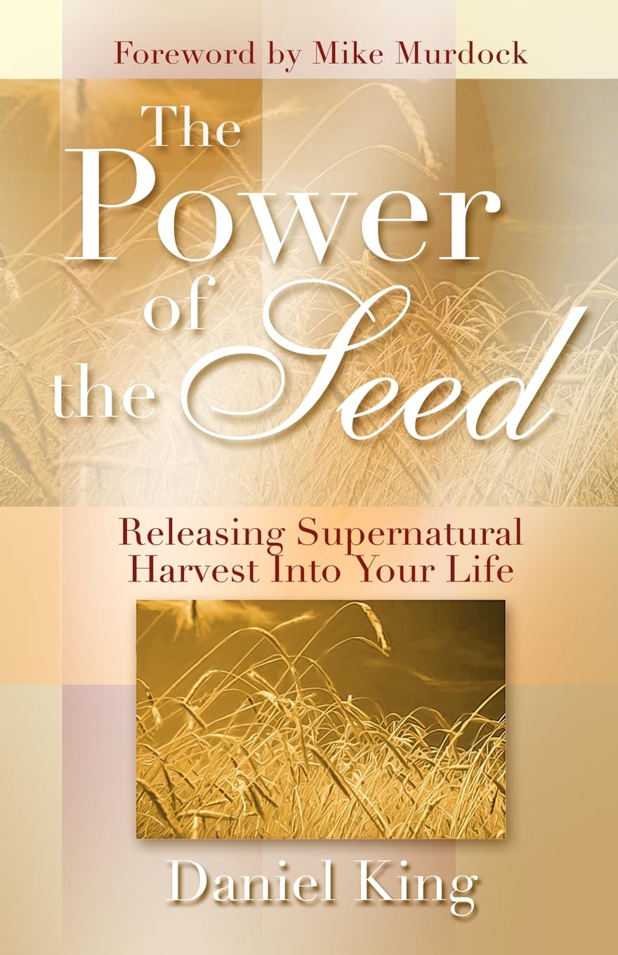 The Power of the Seed: Releasing Supernatural Harvest into Your Life Religion & Esotericism