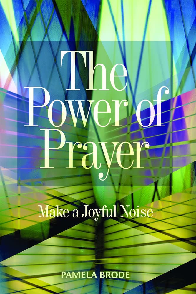 The Power of Prayer: Make a Joyful Noise Social Sciences