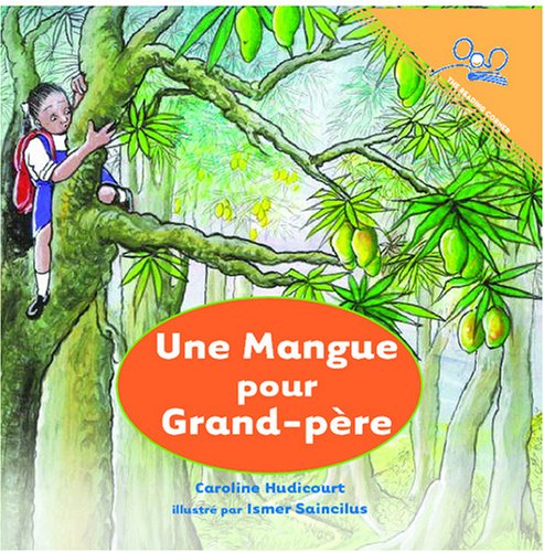 Une Mangue Pour Grand-pere | A Mango for Grandpa book