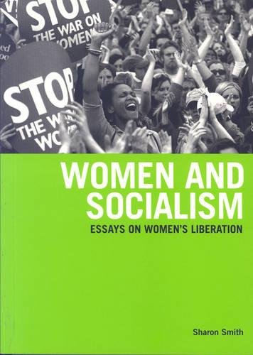 Women And Socialism: Essays On Women's Liberation Books