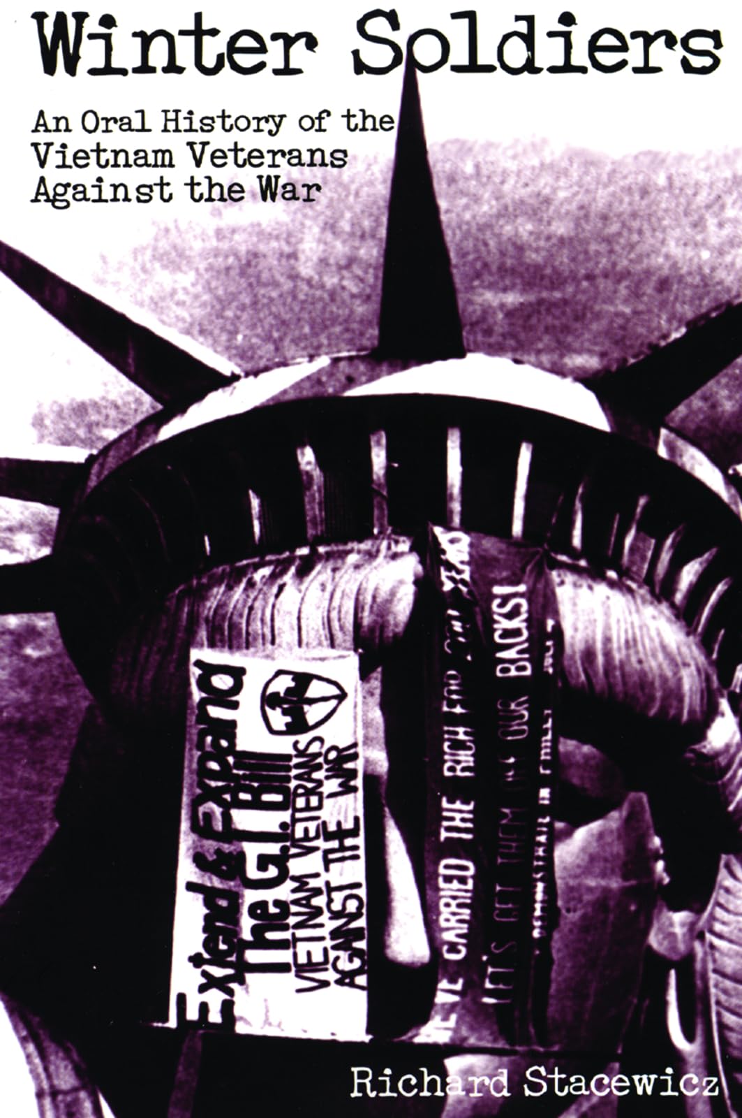 Winter Soldiers: An Oral History of the Vietnam Veterans Against the War Social Sciences