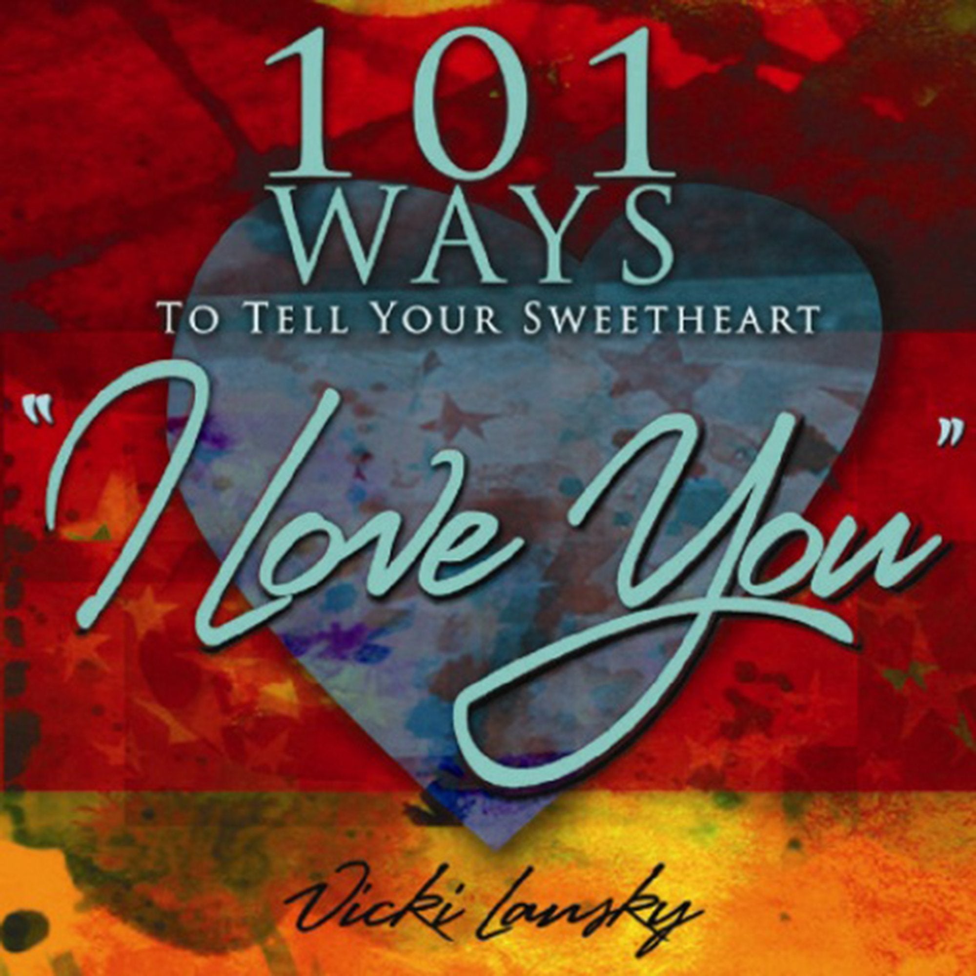 101 Ways to Tell Your Sweetheart "i Love You]]book Peddlers, The]bc]b102]12/02/2008]fam029000]100]8.95]]ip]tp]r]r]bopd]]]01/01/0001]p117]bopd book