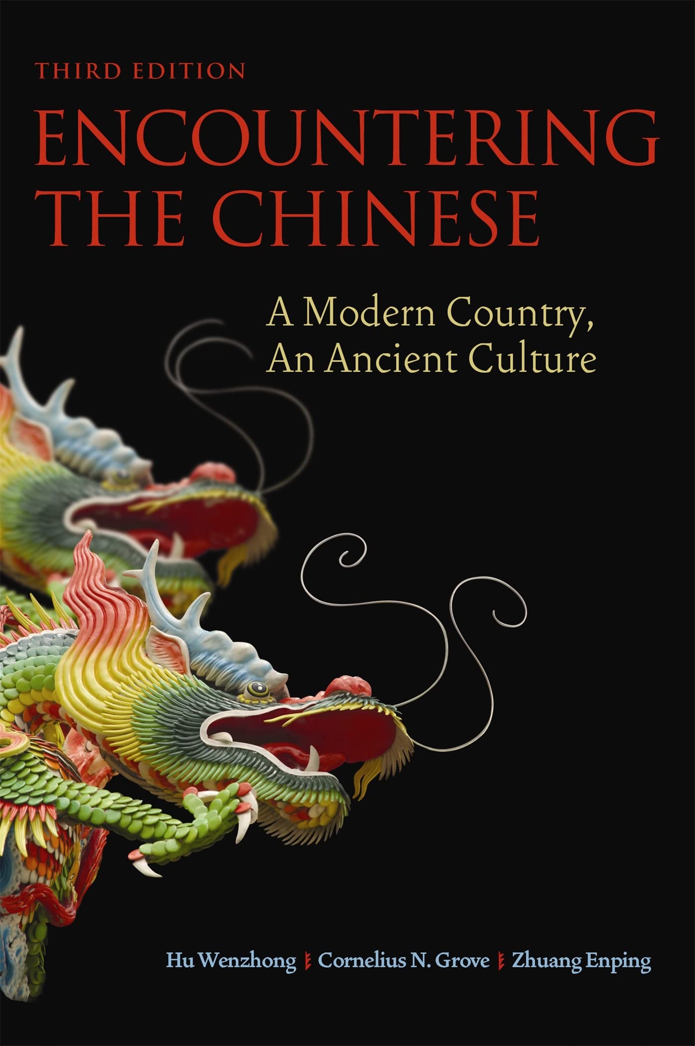 Encountering the Chinese: A Modern Country, An Ancient Culture General education