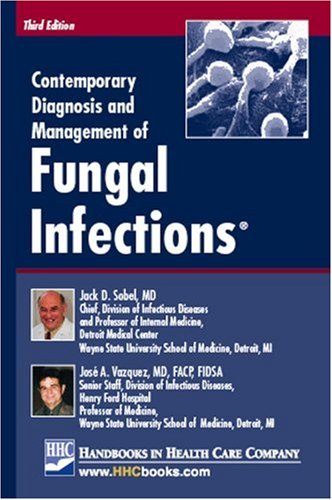 Contemporary Diagnosis and Management of Fungal Infections Medicine