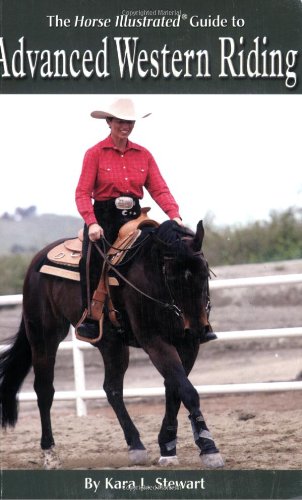 Advanced Western Riding (Horse Illustrated Guides) Pets