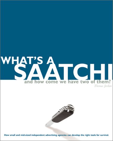 What's a Saatchi...and how come we have two of them? Business, Finance & Career