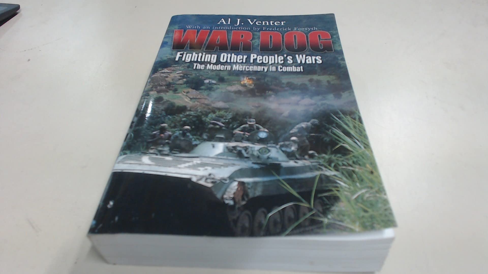War Dog: Fighting Other People's Wars: The Modern Mercenary in Combat (Tech/Germany) Social Sciences