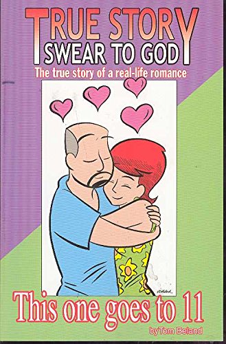True Story, Swear To God: This One Goes To Eleven book