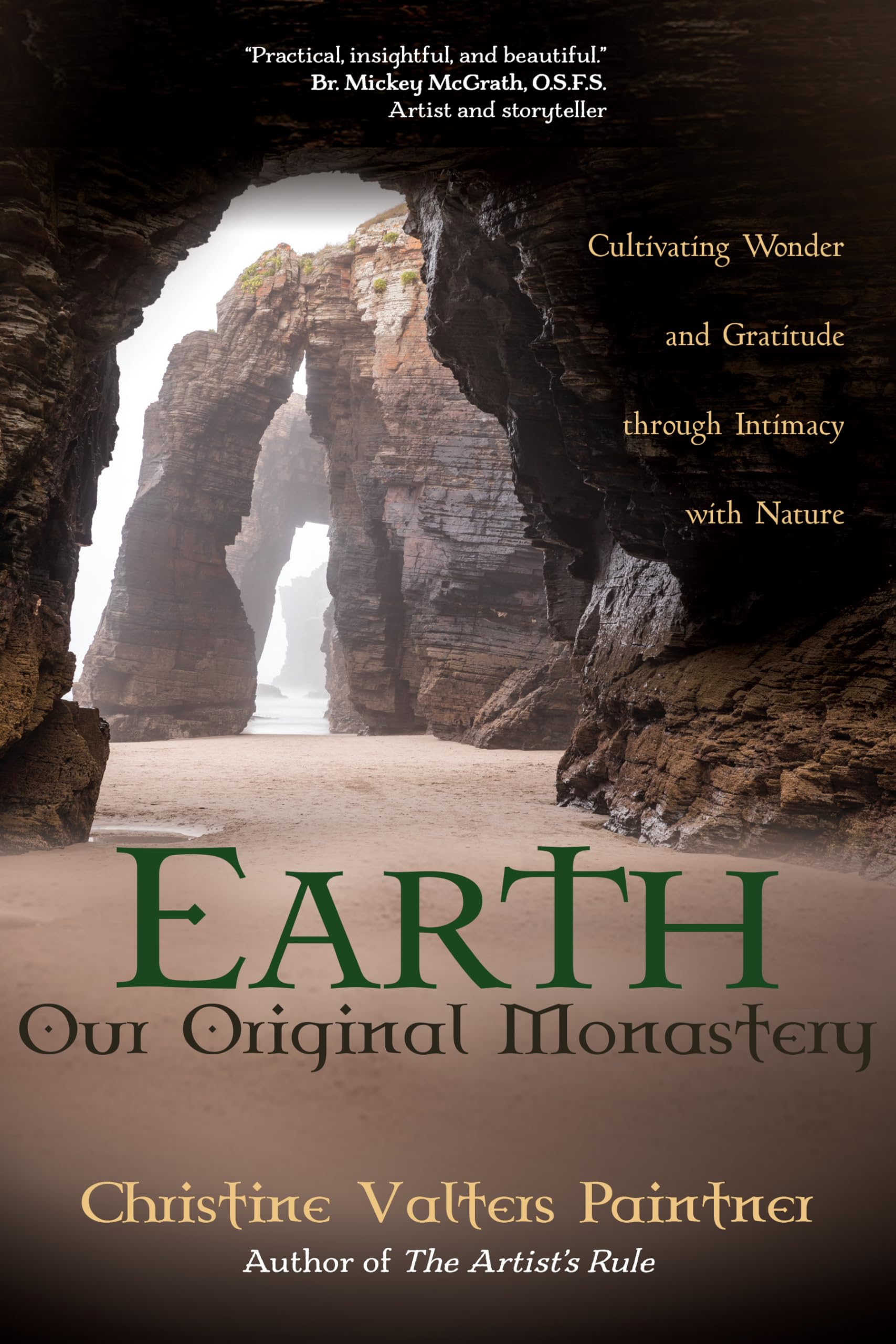 Earth, Our Original Monastery: Cultivating Wonder and Gratitude Through Intimacy With Nature book