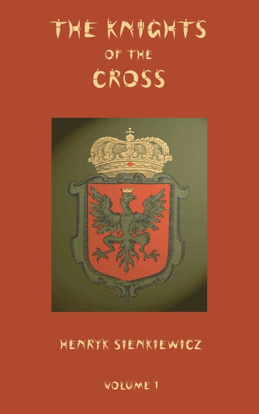The Knights of the Cross - Volume 1 Historical Fiction