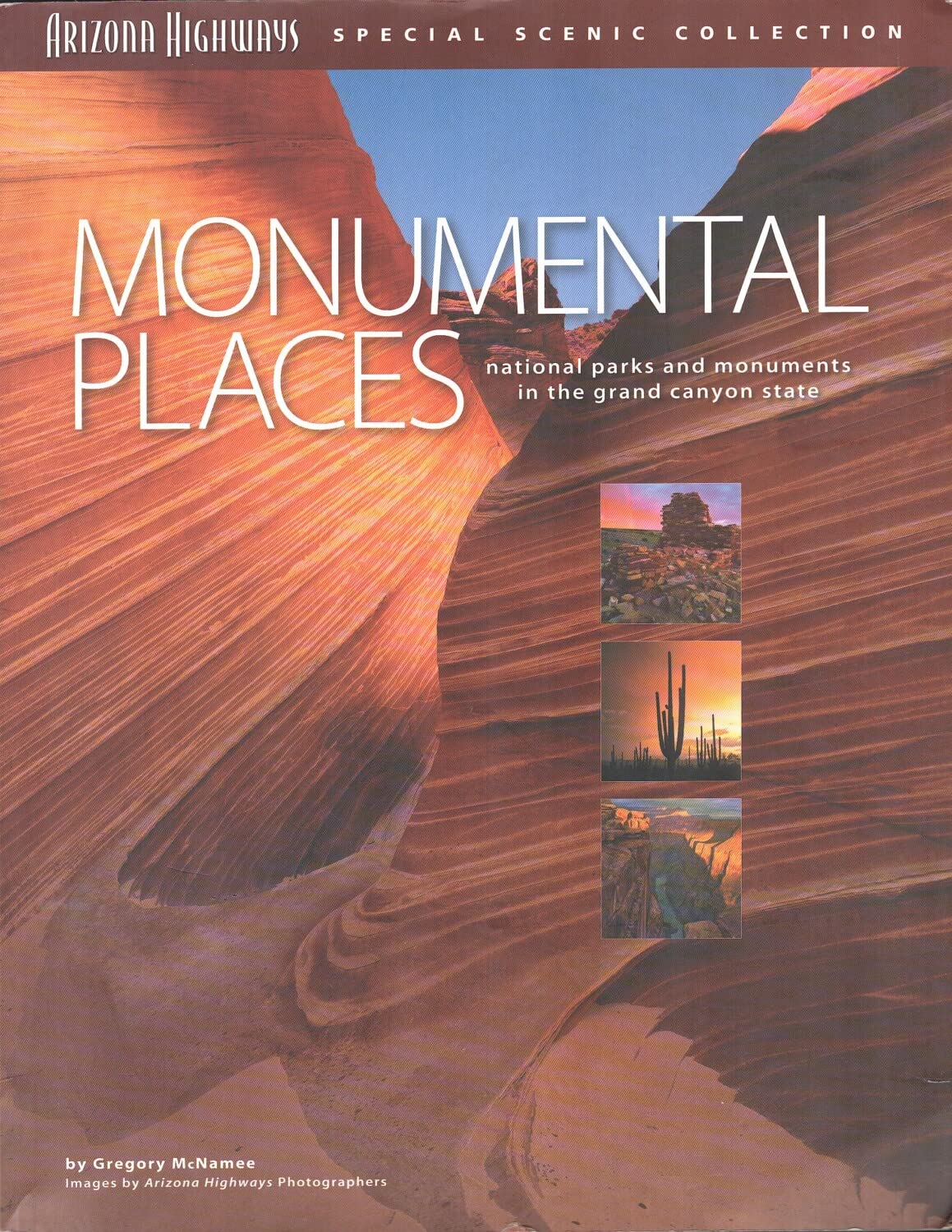 Monumental Places: National Parks and Monuments in the Grand Canyon State Leisure, Home & Garden