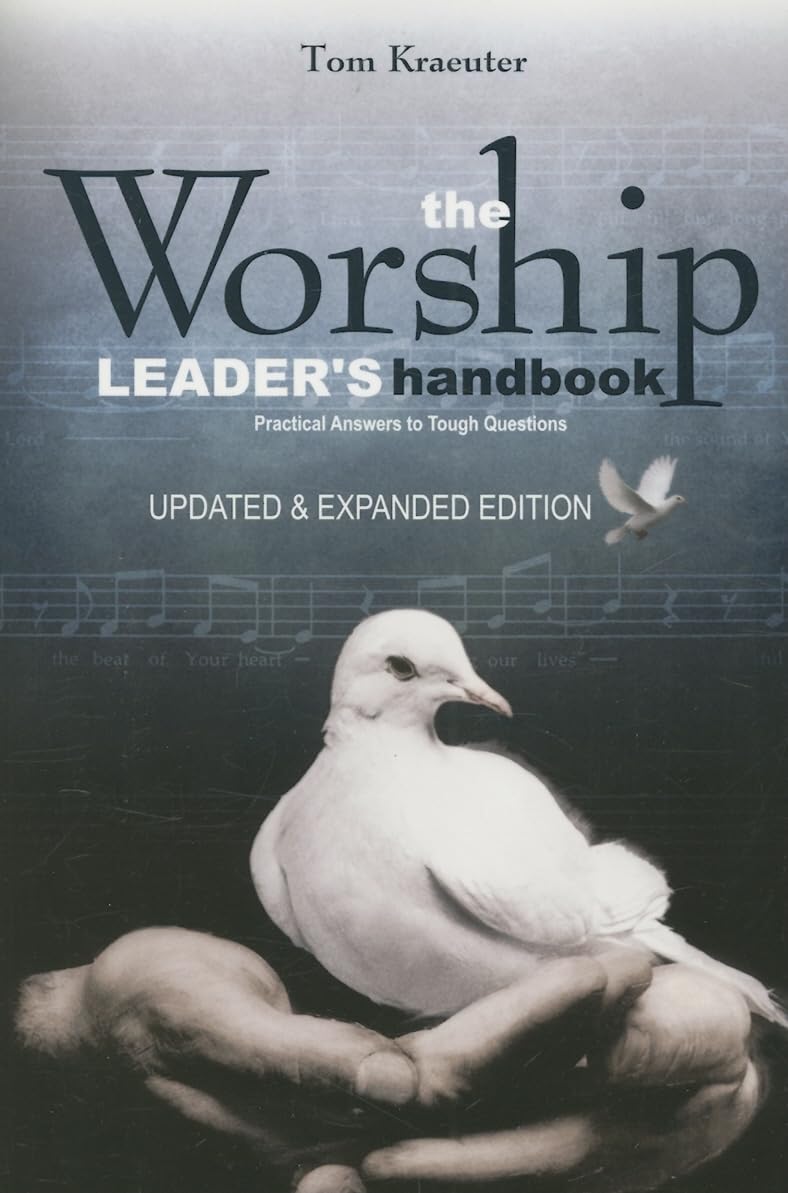 The Worship Leader's Handbook: Practical Answers to Tough Questions Social Sciences