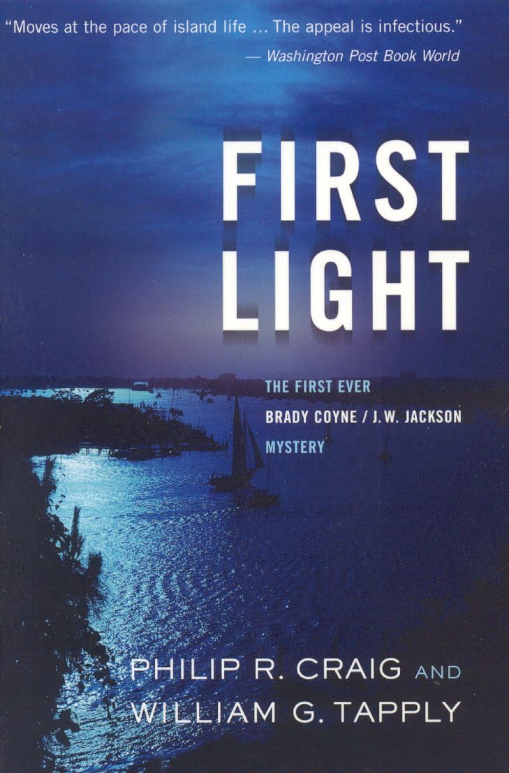 First Light: The First Ever Brady Coyne/J.W. Jackson Mystery Detective & CSI