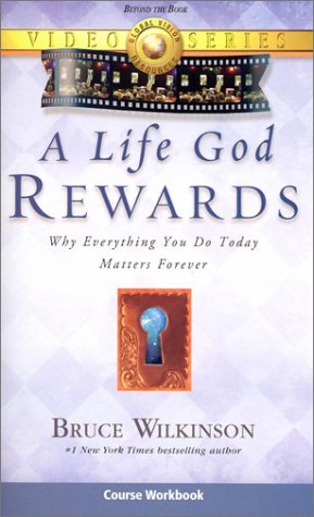 A Life God Rewards: Breaking Through to a Life God Will Reward Religion & Esotericism