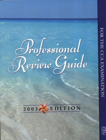 Professional Review Guide for the Cca Examination 2003 Medicine