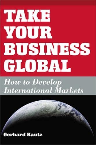 Take Your Business Global/how To Develop International Markets: A Small Business Tax Survival Kit Business, Finance & Career