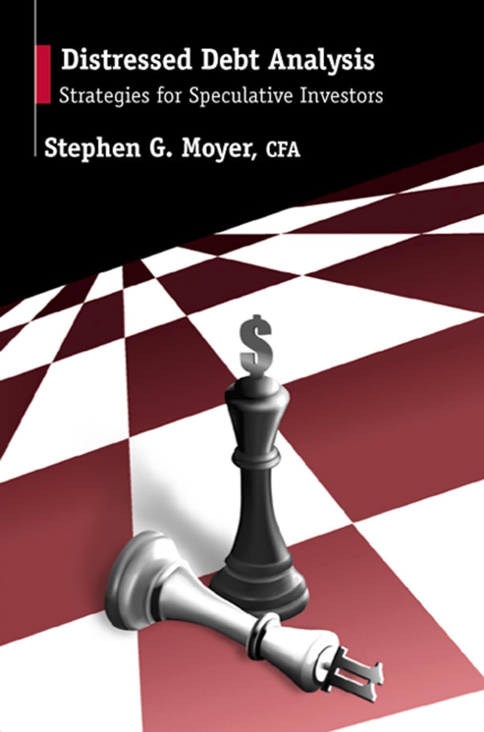Distressed Debt Analysis: Strategies for Speculative Investors Business, Finance & Career